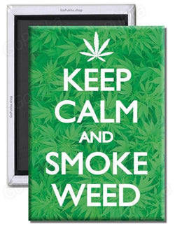 Keep Calm And Smoke Weed – Fridge Magnet