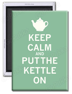 Keep Calm And Put The Kettle On – Fridge Magnet