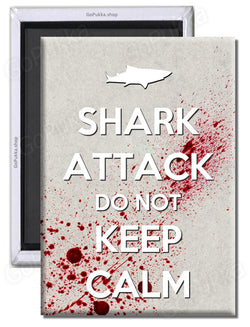 Shark Attack Do Not Keep Calm  – Fridge Magnet