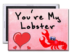 You're My Lobster – Valentines Fridge Magnet