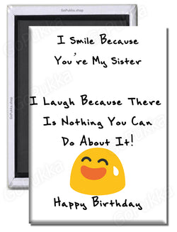 You're My Sister Funny Birthday – Fridge Magnet