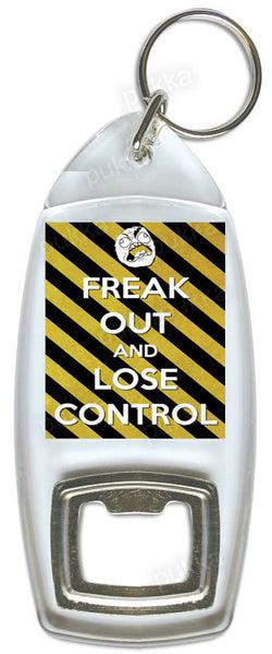 Freak Out And Lose Control – Bottle Opener Keyring