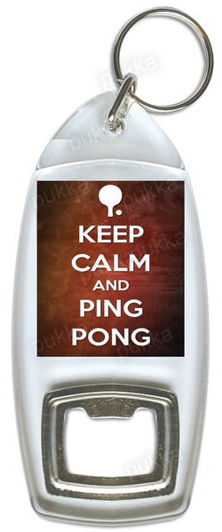 Keep Calm And Ping Pong  – Bottle Opener Keyring