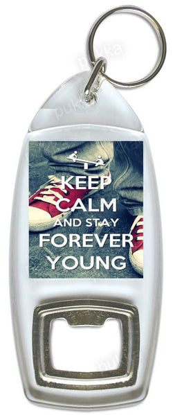 Keep Calm And Stay Forever Young  – Bottle Opener Keyring