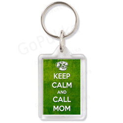 Keep Calm And Call Mom – Keyring