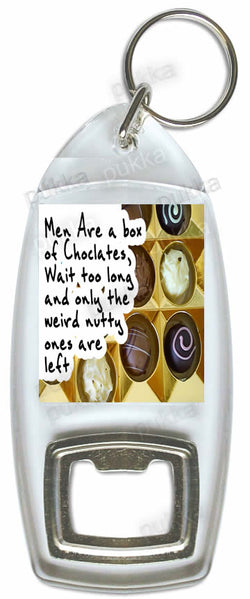 Men Are A Box Of Chocolates... – Bottle Opener Keyring