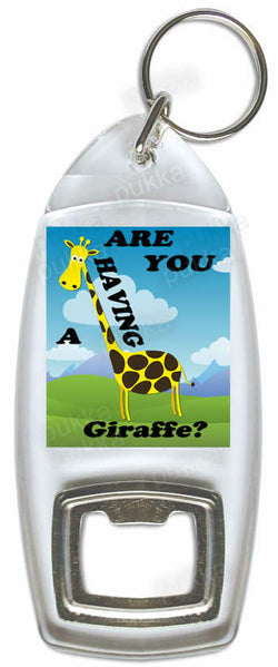 Are You Having A Giraffe? – Bottle Opener Keyring