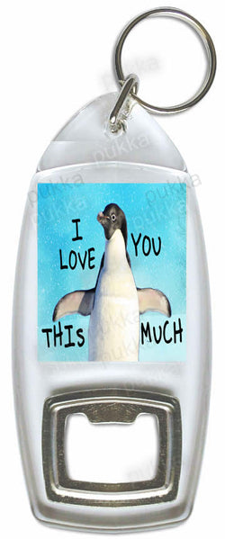 I Love You This Much / Cute Adorable Penguin – Bottle Opener Keyring