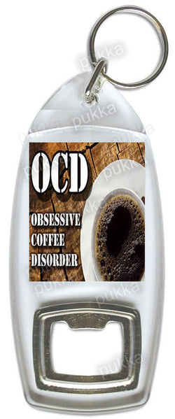 OCD – Obsessive Coffee Disorder – Bottle Opener Keyring