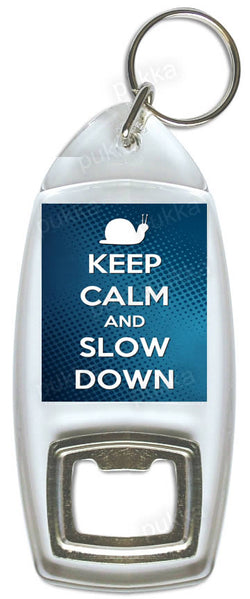 Keep Calm And Slow Down – Bottle Opener Keyring