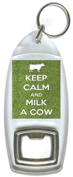 Keep Calm And Milk A Cow – Bottle Opener Keyring
