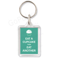 Eat A Cupcake Then Eat Another – Keyring