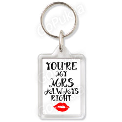 You're My Mrs Always Right – Valentines Keyring