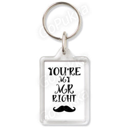 You're My Mr Right – Valentines Keyring