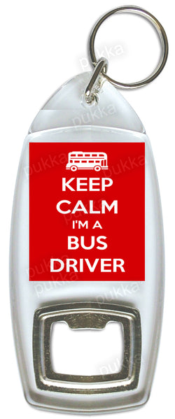 Keep Calm I'm A Bus Driver – Bottle Opener Keyring