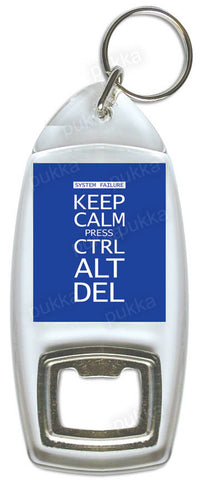 Keep Calm And Press CTRL ALT DEL – Bottle Opener Keyring