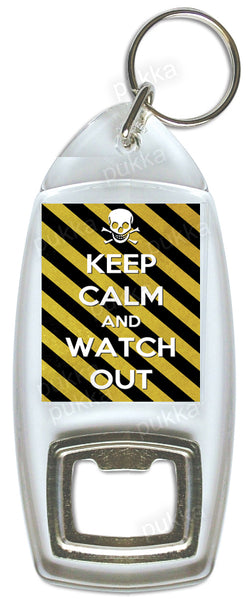keep Calm And Watch Out – Bottle Opener Keyring