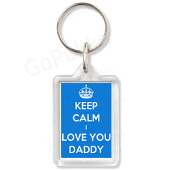 Keep Calm I Love You Daddy – Keyring