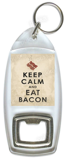 Keep Calm And Eat Bacon – Bottle Opener Keyring