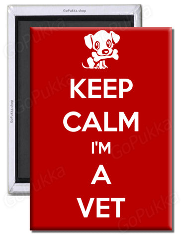 Keep Calm I'm A Vet – Fridge Magnet