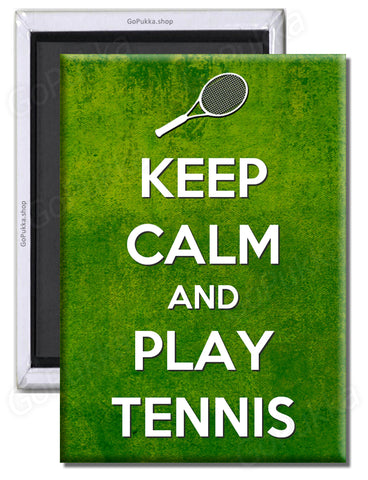 Keep Calm And Play Tennis – Fridge Magnet