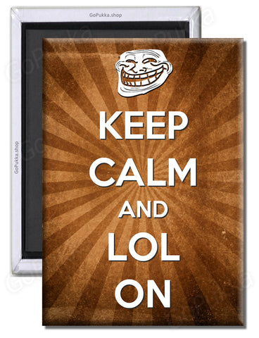 Keep Calm And LOL On – Fridge Magnet