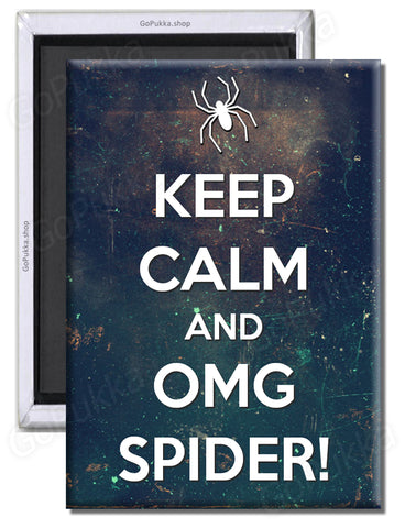 Keep Calm And OMG SPIDER!  – Fridge Magnet