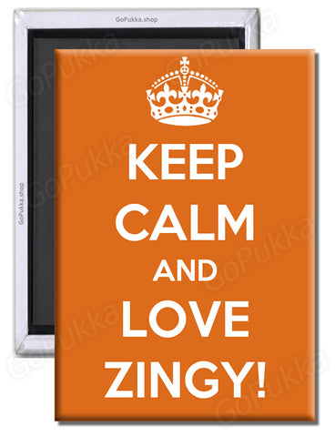 Keep Calm And Love Zingy – Fridge Magnet