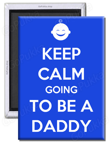 Keep Calm Going To Be A Daddy – Fridge Magnet