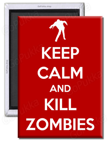 Keep Calm And Kill Zombies (Red) – Fridge Magnet