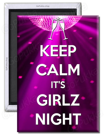 Keep Calm It's Girlz Night – Fridge Magnet