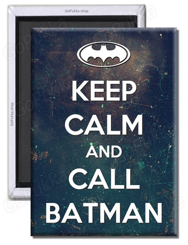 Keep Calm And Call Batman – Fridge Magnet