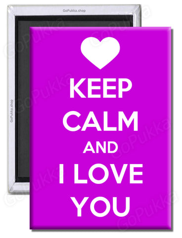 Keep Calm And I Love You – Fridge Magnet