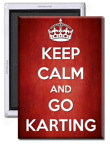 Keep Calm And Go Karting – Fridge Magnet