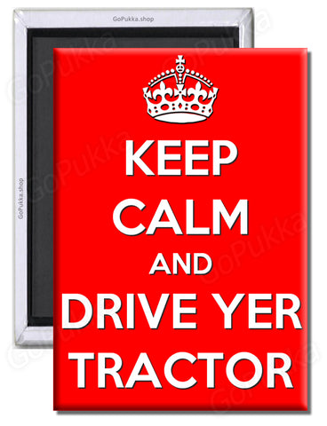 Keep Calm And Drive Yer Tractor (Red) – Fridge Magnet