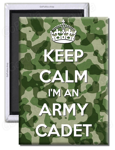 Keep Calm I'm An Army Cadet – Fridge Magnet