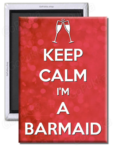 Keep Calm I'm A Bridesmaid – Fridge Magnet