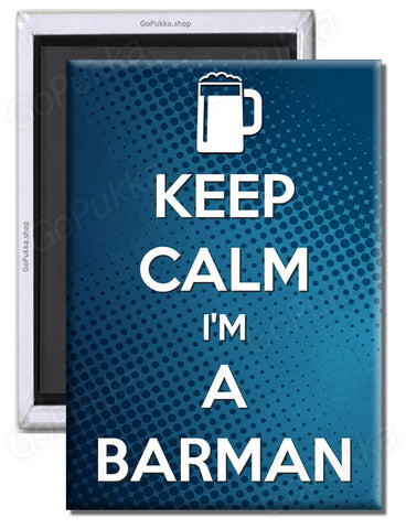 Keep Calm I'm A Barman – Fridge Magnet