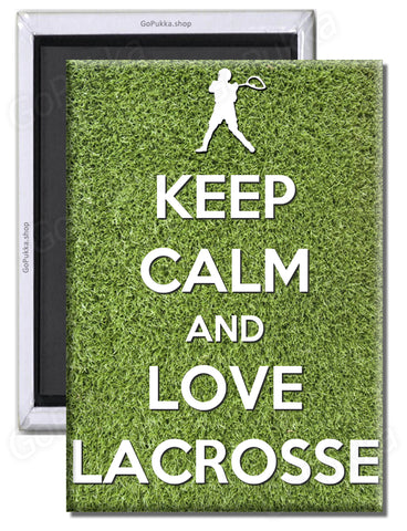 Keep Calm And Love Lacrosse – Fridge Magnet