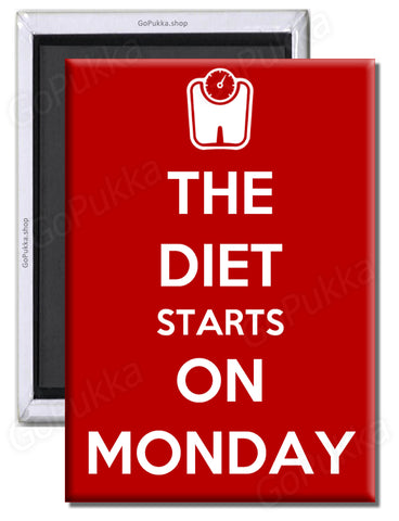 The Diet Starts On Monday – Fridge Magnet