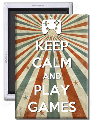 Keep Calm And Play Games – Fridge Magnet