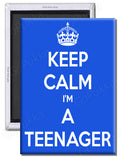 Keep Calm I'm A Teenager (Blue) – Fridge Magnet