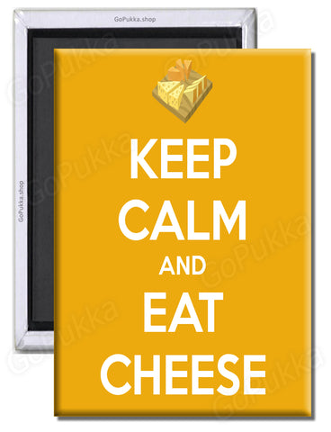 Keep Calm And Eat Cheese – Fridge Magnet