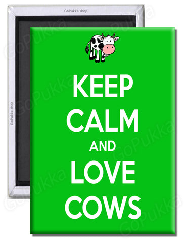 Keep Calm And Love Cows – Fridge Magnet