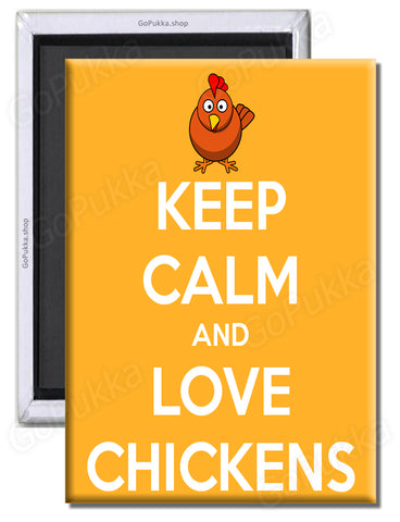 Keep Calm And Love Chickens – Fridge Magnet