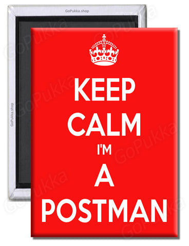 Keep Calm I'm A Postman – Fridge Magnet