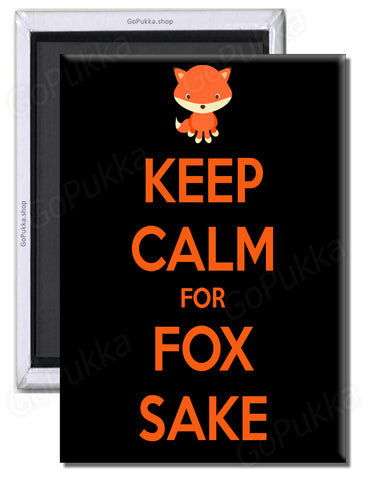 Keep Calm For Fox Sake – Fridge Magnet