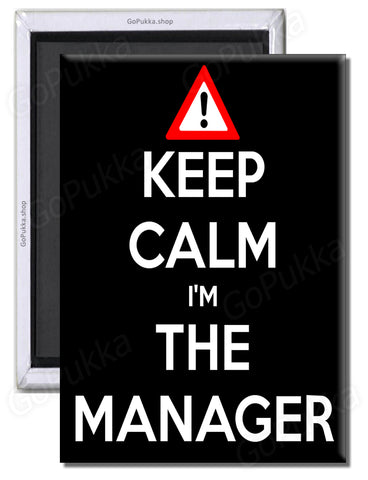 Keep Calm I'm The Manager – Fridge Magnet