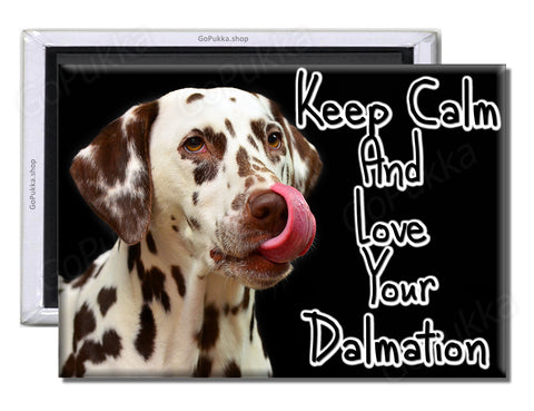 Keep Calm And Love Your Dalmatian – Fridge Magnet