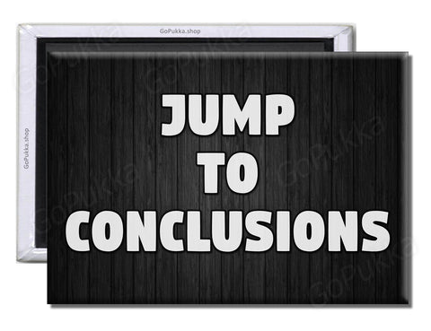 Jump To Conclusions – Relationship Fridge Magnet